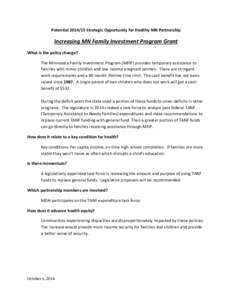 Potential[removed]Strategic Opportunity for Healthy MN Partnership  Increasing MN Family Investment Program Grant What is the policy change? The Minnesota Family Investment Program (MFIP) provides temporary assistance to