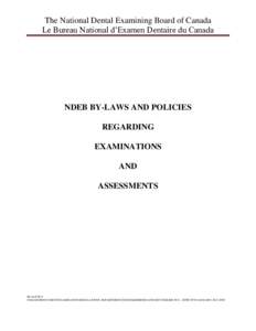 The National Dental Examining Board of Canada Le Bureau National d’Examen Dentaire du Canada NDEB BY-LAWS AND POLICIES REGARDING EXAMINATIONS