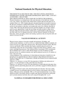 National Standards for Physical Education. THIS DIGEST WAS CREATED BY ERIC, THE EDUCATIONAL RESOURCES INFORMATION CENTER. FOR MORE INFORMATION ABOUT ERIC, CONTACT ACCESS ERIC[removed]LET-ERIC WHY SHOULD PHYSICAL EDUCATION 