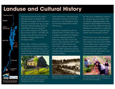 Landuse and Cultural History Chambly Canal The Intervale has one of the richest land use histories in Vermont. The Abenaki were present on the Intervale’s