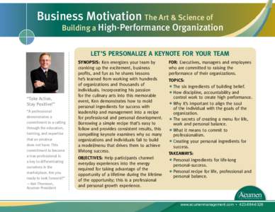 Business Motivation The Art & Science of Building a High-Performance Organization Let’s Personalize a Keynote for Your Team