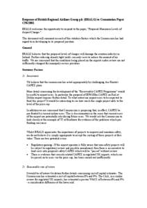 Response of British Regional Airlines Group plc (BRALG) to Commission Paper CP6/2001 BRALG welcomes the opportunity to respond to the paper, 