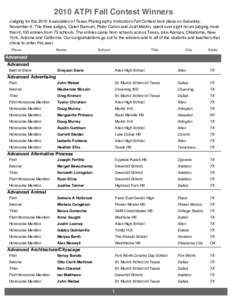 2010 ATPI Fall Contest Winners Judging for the 2010 Association of Texas Photography Instructors Fall Contest took place on Saturday, November 6. The three judges, Calen Barnum, Peter Calvin and Josh Martin, spent over e