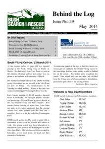 Behind the Log Issue No. 39 May 2014 A0002548Y  Bush Search And Rescue Victoria, P O Box 1007, Templestowe Vic 3106
