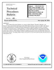 National Weather Service Office of Meteorology Subject: CHANGES TO THE GFDL HURRICANE FORECAST SYSTEM FOR