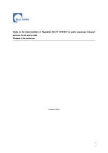 Study on the implementation of Regulation (EC) N° [removed]on public passenger transport services by rail and by road Résumé of the workshop 2 March 2012