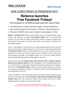Media Release  NOW, EVERY FRIDAY IS ‘FRIENDSHIP DAY’! Reliance launches ‘Free Facebook Fridays’