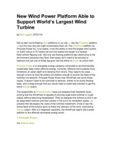 New Wind Power Platform Able to Support World’s Largest Wind Turbine by Brit Liggett, We’ve seen some floating wind platforms in our day — like the Poseidon platform — but this new one just might oversha