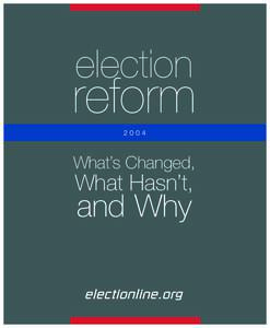 Voting / Politics / Election technology / Elections / Government / Electronic voting / 107th United States Congress / Help America Vote Act / Electoral fraud / Voting machine / Voter-verified paper audit trail / Ballot