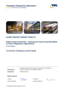 Transport Research Laboratory Creating the future of transport CLIENT PROJECT REPORT CPR1317 Global Impact Dummies - Assessment Concerning WorldSID in Future Regulatory Applications