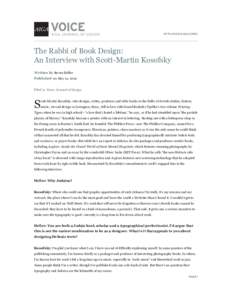 HTTP://VOICE.AIGA.ORG/  The Rabbi of Book Design: An Interview with Scott-Martin Kosofsky Written by Steven Heller Published on May 12, 2010