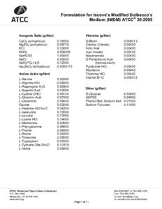 Formulation for Iscove’s Modified Dulbecco’s Medium (IMDM) ATCC® Inorganic Salts (g/liter) CaCl2 (anhydrous) MgSO4 (anhydrous)