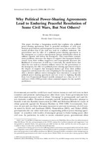 International Studies Quarterly, 479–504  Why Political Power-Sharing Agreements Lead to Enduring Peaceful Resolution of Some Civil Wars, But Not Others? BUMBA MUKHERJEE