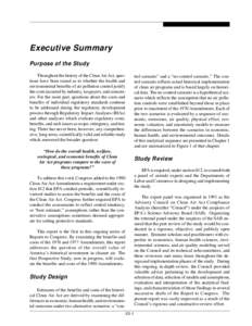 Executive Summary  Executive Summary Purpose of the Study Throughout the history of the Clean Air Act, questions have been raised as to whether the health and environmental benefits of air pollution control justify