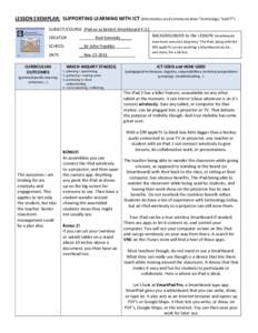 LESSON EXEMPLAR: SUPPORTING LEARNING WITH ICT (Information and Communication Technology-“LwICT”) SUBJECT/COURSE iPad as (a better) Smartboard K-12________ BACKGROUNDER to the LESSON: Smartboards CREATOR _______Rod Ke