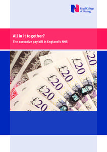 All in it together? The executive pay bill in England’s NHS  All in it together? The executive pay bill in England’s NHS  1