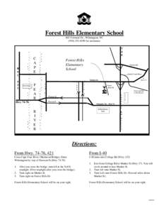 Forest Hills Elementary School 602 Colonial Dr., Wilmington, NC[removed]for assistance I 4