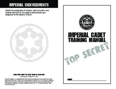 IMPERIAL ENDõRSEMENTS Collect the autographs of troopers, bounty hunters, and Imperial denizens on this page to demonstrate your