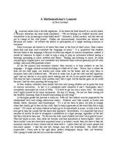 A Mathematician’s Lament by Paul Lockhart A  musician wakes from a terrible nightmare. In his dream he finds himself in a society where