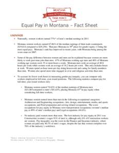 Equal Pay in Montana – Fact Sheet EARNINGS • Nationally, women workers earned 77%* of men’s median earnings in 2011.