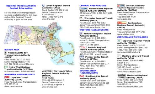 Regional Transit Authority Contact Information For information on transportation services available refer to the map and call the Regional Transit Authority in your service area.