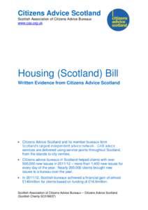 Citizens Advice Scotland Scottish Association of Citizens Advice Bureaux www.cas.org.uk Housing (Scotland) Bill Written Evidence from Citizens Advice Scotland