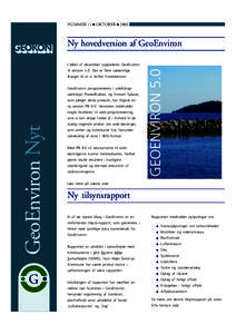 NUMMER 11 OKTOBERNy hovedversion af GeoEnviron til version 5.0. Der er flere væsentlige årsager til at vi skifter hovedversion. GeoEnviron programmeres i udviklingsværktøjet PowerBuilder, og firmaet Sybase,