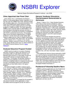 NSBRI Explorer National Space Biomedical Research Institute • July 2006 Chiao Appointed User Panel Chair Leroy Chiao, Ph.D., Commander and Science Officer of International Space Station Expedition 10, is
