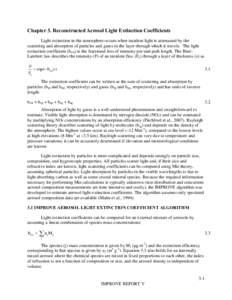 Chapter 3. Reconstructed Aerosol Light Extinction Coefficients Light extinction in the atmosphere occurs when incident light is attenuated by the scattering and absorption of particles and gases in the layer through whic