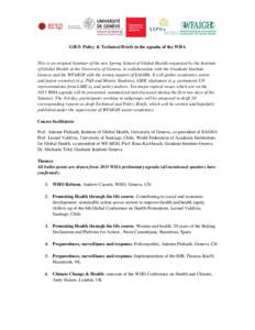 GH-5: Policy & Technical Briefs in the agenda of the WHA  This is an original Seminar of the new Spring School of Global Health organized by the Institute of Global Health at the University of Geneva, in collaboration wi