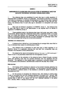 MEPC 65/WP.10 Annex 3, page 1 ANNEX 3 AMENDMENTS TO GUIDELINES FOR CALCULATION OF REFERENCE LINES FOR USE WITH THE ENERGY EFFICIENCY DESIGN INDEX (EEDI)