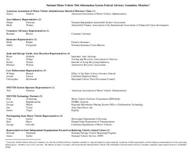 National Motor Vehicle Title Information System Federal Advisory Committee Members1 American Association of Motor Vehicle Administrators Board of Directors Chair (1) Stacey Stanton American Association of Motor Vehicle A