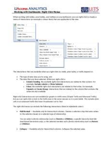 UAccess ANALYTICS  Working with Dashboards: Right-Click Menus When working with tables, pivot tables, and trellises on any dashboard, you can right-click to display a menu of interactions (an example is shown here) that 