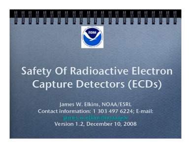 Nuclear physics / Radiobiology / Radiation / Gas chromatography / Electron capture detector / Ionizing radiation / Cosmic ray / Radioactive contamination / Alpha particle / Physics / Medicine / Radioactivity