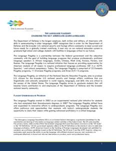 THE LANGUAGE FLAGSHIP: CHANGING THE WAY AMERICANS LEARN LANGUAGES The Department of Defense is the largest employer, both civilian and military, of Americans with skills in communicating in other languages. NSEP recogniz