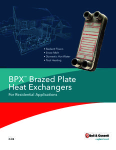• Radiant Floors • Snow Melt • Domestic Hot Water • Pool Heating  BPX Brazed Plate