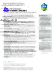 We have joined the Rackspace Partner Program to offer a full suite of hosting solutions including: Easy to Deploy and Scale an On-Demand Load Balancing Solution in Minutes Mission-critical web-based applications and work
