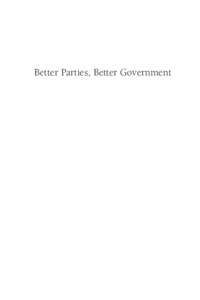 Better Parties, Better Government  Better Parties, Better Government A Realistic Program for Campaign Finance Reform  Peter J. Wallison and