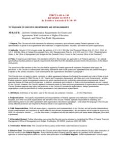 CIRCULAR A-110 REVISED[removed]As Further Amended[removed]TO THE HEADS OF EXECUTIVE DEPARTMENTS AND ESTABLISHMENTS  SUBJECT: Uniform Administrative Requirements for Grants and