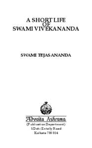 A SHORT LIFE OF SWAMI VIVEKANANDA SWAMI TEJASANANDA