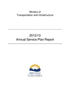 Ministry of Transportation and Infrastructure[removed]Annual Service Plan Report