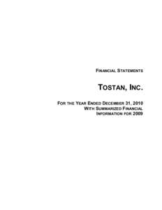 FINANCIAL STATEMENTS  TOSTAN, INC. FOR THE YEAR ENDED DECEMBER 31, 2010 WITH SUMMARIZED FINANCIAL INFORMATION FOR 2009