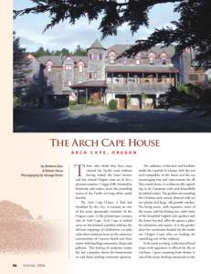 The Arch Cape House ARCH CAPE, OREGON by Barbara Dau & Robert Shaw Photography by George Vetter