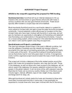 AUROHOST Project Proposal AVIUSA is the nonprofit supporting this proposal for FWE funding. Summary/overview: AuroHost will be an internet database to link up travelers who are Aurovilians or good friends of Auroville wi