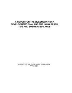A REPORT ON THE QUEENSWAY BAY DEVELOPMENT PLAN AND THE LONG BEACH TIDE AND SUBMERGED LANDS