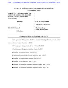 Case: 2:14-cv[removed]PCE-NMK Doc #: 99 Filed: [removed]Page: 1 of 3 PAGEID #: 6220  IN THE U.S. DISTRICT COURT SOUTHERN DISTRICT OF OHIO EASTERN DIVISION OHIO STATE CONFERENCE OF THE NATIONAL ASSOCIATION FOR THE