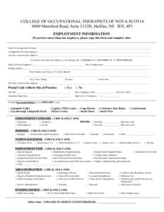 COLLEGE OF OCCUPATIONAL THERAPISTS OF NOVA SCOTIA 6960 Mumford Road, Suite 2132B, Halifax, NS B3L 4P1 EMPLOYMENT INFORMATION (If you have more than one employer, please copy this form and complete also)  Name of Occupati