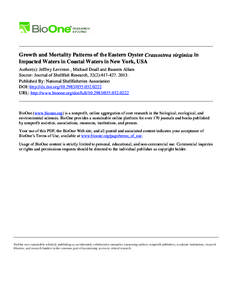 Growth and Mortality Patterns of the Eastern Oyster Crassostrea virginica in Impacted Waters in Coastal Waters in New York, USA Author(s): Jeffrey Levinton , Michael Doall and Bassem Allam Source: Journal of Shellfish Re