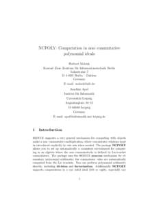 NCPOLY: Computation in non–commutative polynomial ideals Herbert Melenk Konrad–Zuse–Zentrum f¨ ur Informationstechnik Berlin Takustrasse 7