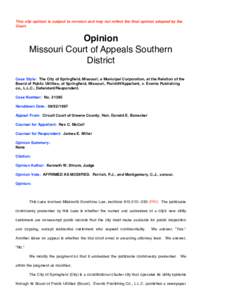This slip opinion is subject to revision and may not reflect the final opinion adopted by the Court. Opinion Missouri Court of Appeals Southern District